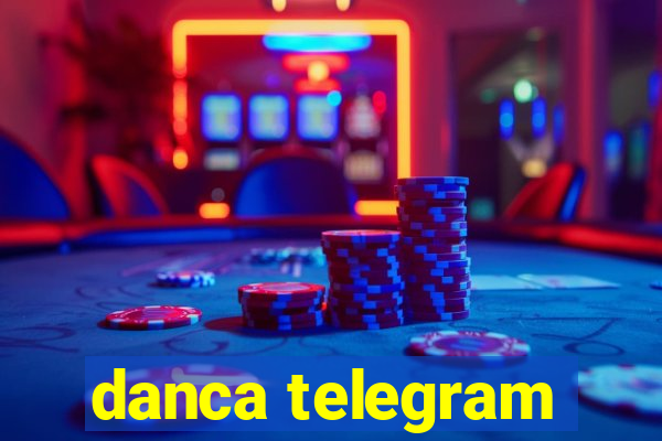 danca telegram